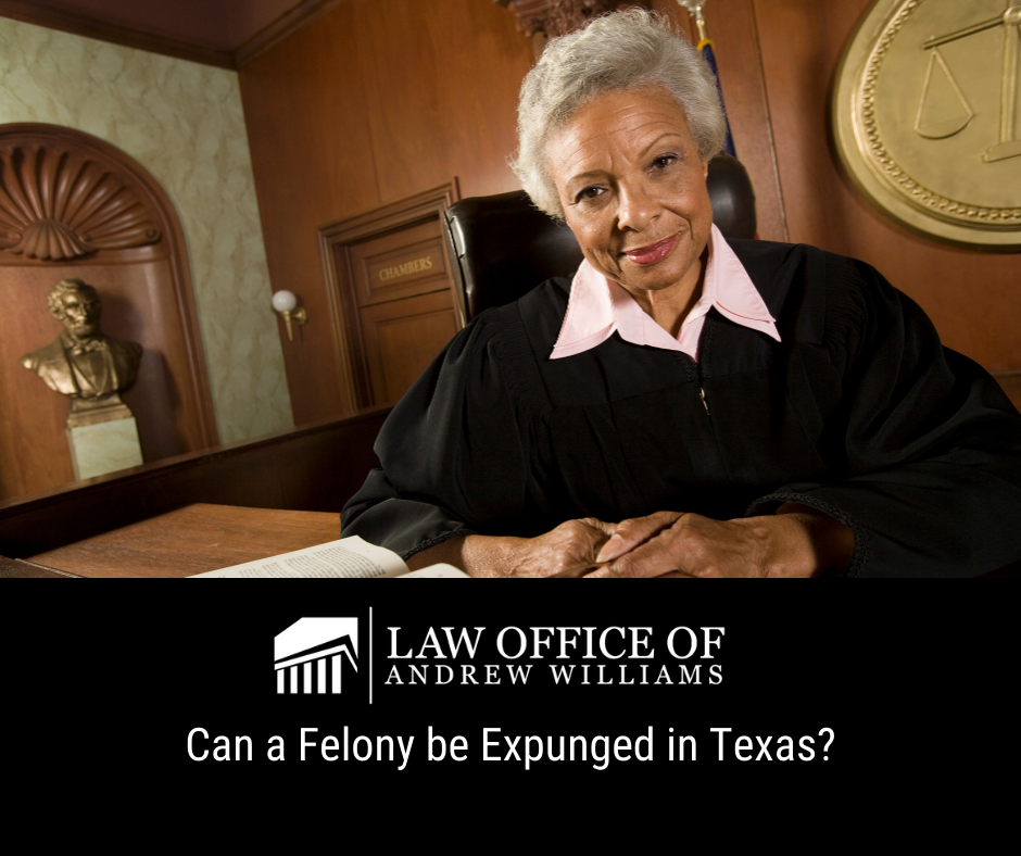 Can a Felony be Expunged in Texas